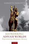 Reordering Adivasi Worlds cover