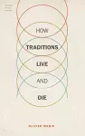 How Traditions Live and Die cover