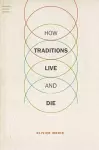 How Traditions Live and Die cover