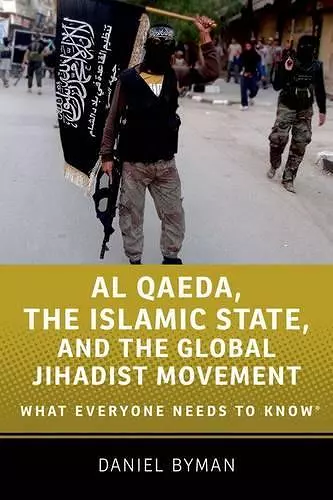 Al Qaeda, the Islamic State, and the Global Jihadist Movement cover