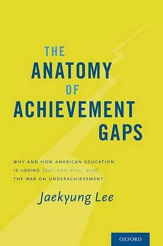 The Anatomy of Achievement Gaps cover