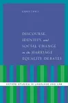 Discourse, Identity, and Social Change in the Marriage Equality Debates cover