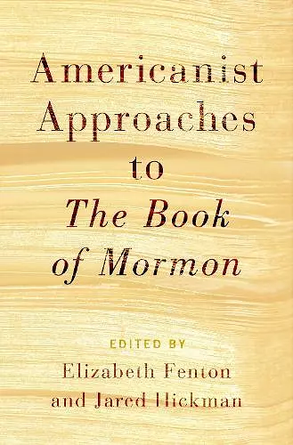 Americanist Approaches to The Book of Mormon cover