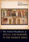 The Oxford Handbook of Ritual and Worship in the Hebrew Bible cover
