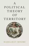 A Political Theory of Territory cover