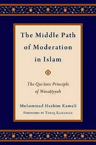 The Middle Path of Moderation in Islam cover