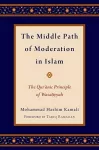The Middle Path of Moderation in Islam cover