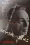 Balanchine and the Lost Muse cover