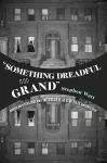 "Something Dreadful and Grand" cover