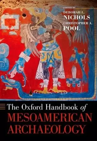 The Oxford Handbook of Mesoamerican Archaeology cover