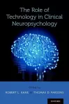 The Role of Technology in Clinical Neuropsychology cover