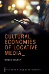 Cultural Economies of Locative Media cover