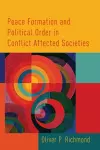 Peace Formation and Political Order in Conflict Affected Societies cover