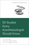 50 Studies Every Anesthesiologist Should Know cover