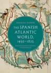 The Spanish Atlantic World, 1492–1825 cover