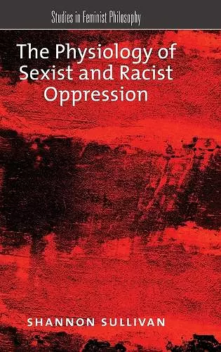 The Physiology of Sexist and Racist Oppression cover