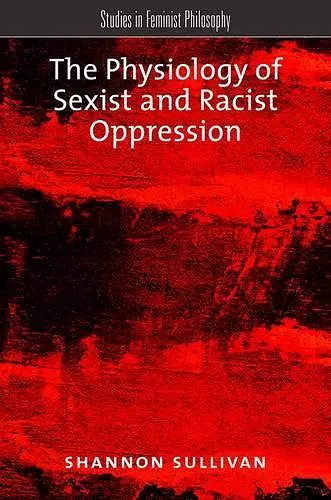 The Physiology of Sexist and Racist Oppression cover