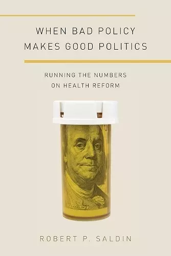 When Bad Policy Makes Good Politics cover