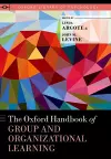 The Oxford Handbook of Group and Organizational Learning cover