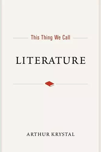 This Thing We Call Literature cover