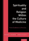 Spirituality and Religion Within the Culture of Medicine cover