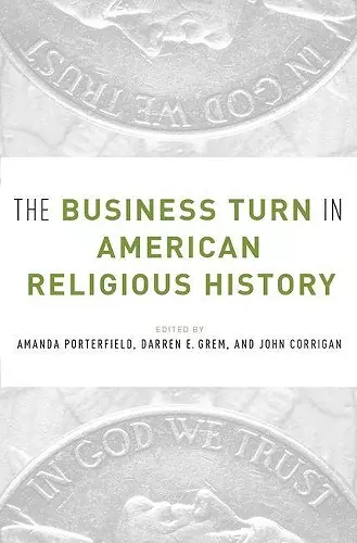 The Business Turn in American Religious History cover
