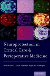 Neuroprotection in Critical Care and Perioperative Medicine cover