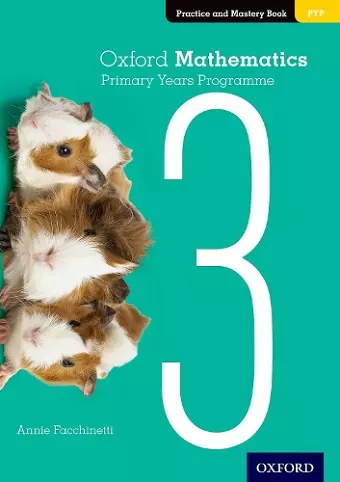 Oxford Mathematics Primary Years Programme Practice and Mastery Book 3 cover