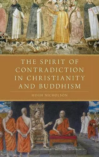 The Spirit of Contradiction in Christianity and Buddhism cover