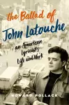 The Ballad of John Latouche cover