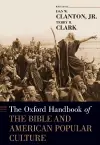 The Oxford Handbook of the Bible and American Popular Culture cover