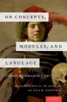 On Concepts, Modules, and Language cover