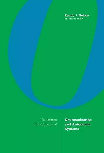 The Oxford Encyclopedia of Neuroendocrine and Autonomic Systems cover