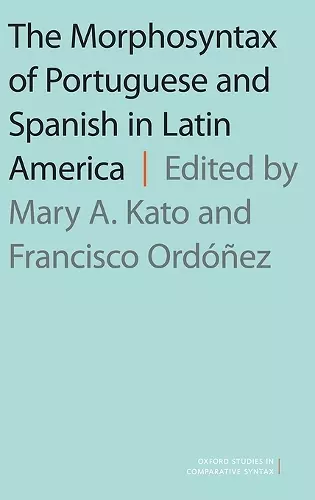 The Morphosyntax of Portuguese and Spanish in Latin America cover