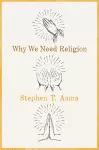 Why We Need Religion cover