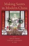 Making Saints in Modern China cover