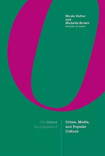 The Oxford Encyclopedia of Crime, Media, and Popular Culture cover