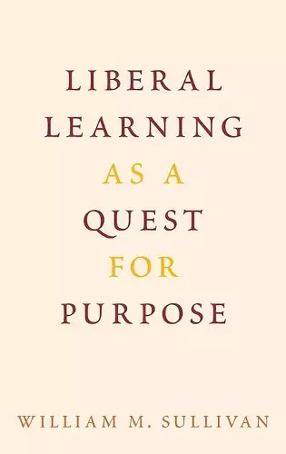 Liberal Learning as a Quest for Purpose cover