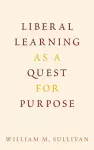 Liberal Learning as a Quest for Purpose cover