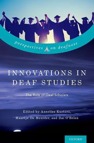 Innovations in Deaf Studies: The Role of Deaf Scholars cover