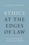 Ethics at the Edges of Law cover