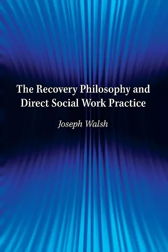 The Recovery Philosophy and Direct Social Work Practice cover
