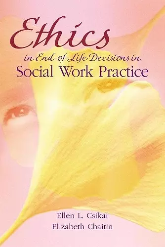 Ethics in End-of-Life Decisions in Social Work Practice cover