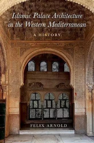 Islamic Palace Architecture in the Western Mediterranean cover