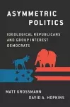 Asymmetric Politics cover