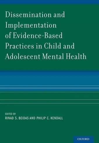 Dissemination and Implementation of Evidence-Based Practices in Child and Adolescent Mental Health cover