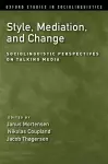 Style, Mediation, and Change cover