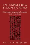 Interpreting Islam in China cover