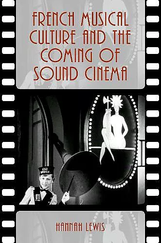 French Musical Culture and the Coming of Sound Cinema cover