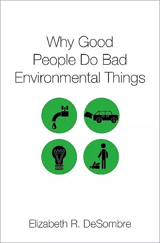 Why Good People Do Bad Environmental Things cover